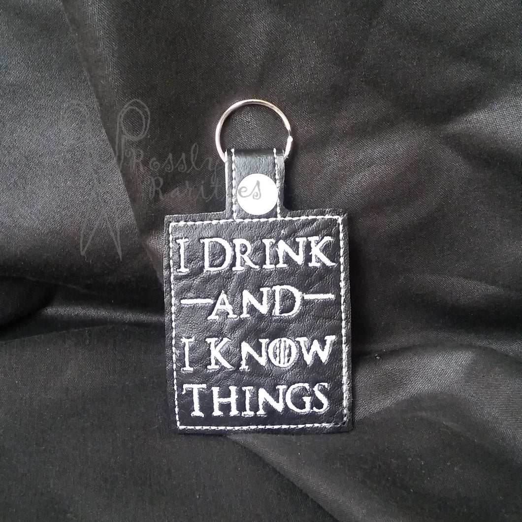 I Drink and Know Things Key Fob